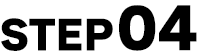 STEP 04